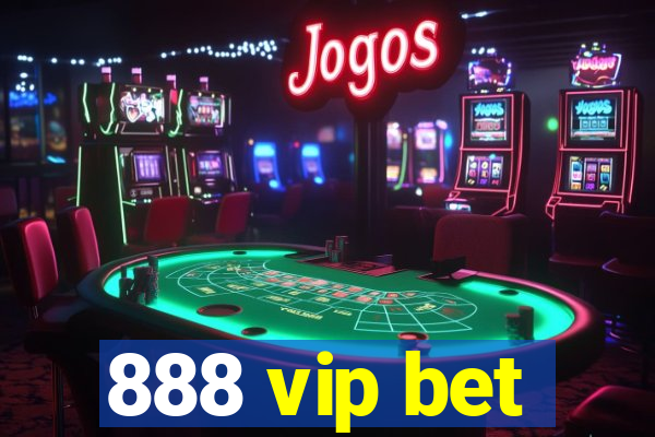 888 vip bet